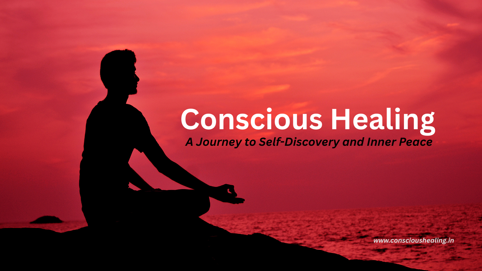 A person meditating in lotus position at sunset by the sea, with the text "Conscious Healing – A Journey to Self-Discovery and Inner Peace" displayed.